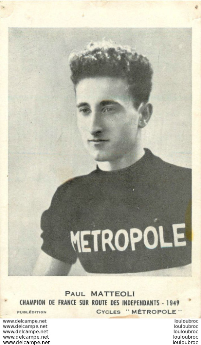 PAUL  MATTEOLI  CHAMPION DE FRANCE 1949 - Wielrennen
