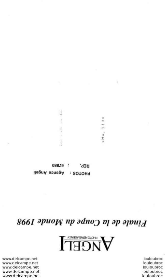 FINALE DE LA COUPE DU MONDE 1998 PHOTO DE PRESSE AGENCE  ANGELI 27 X 18 CM Ref9 - Sport