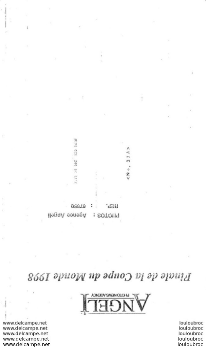 FINALE DE LA COUPE DU MONDE 1998 PHOTO DE PRESSE AGENCE  ANGELI 27 X 18 CM Ref2 - Deportes