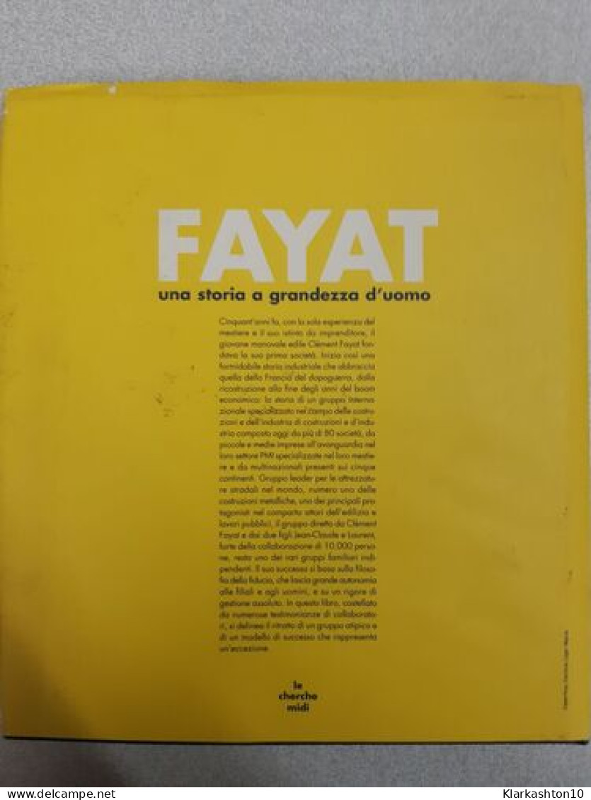 FAYAT - Une Histoire à Hauteur D'hommes - Sonstige & Ohne Zuordnung