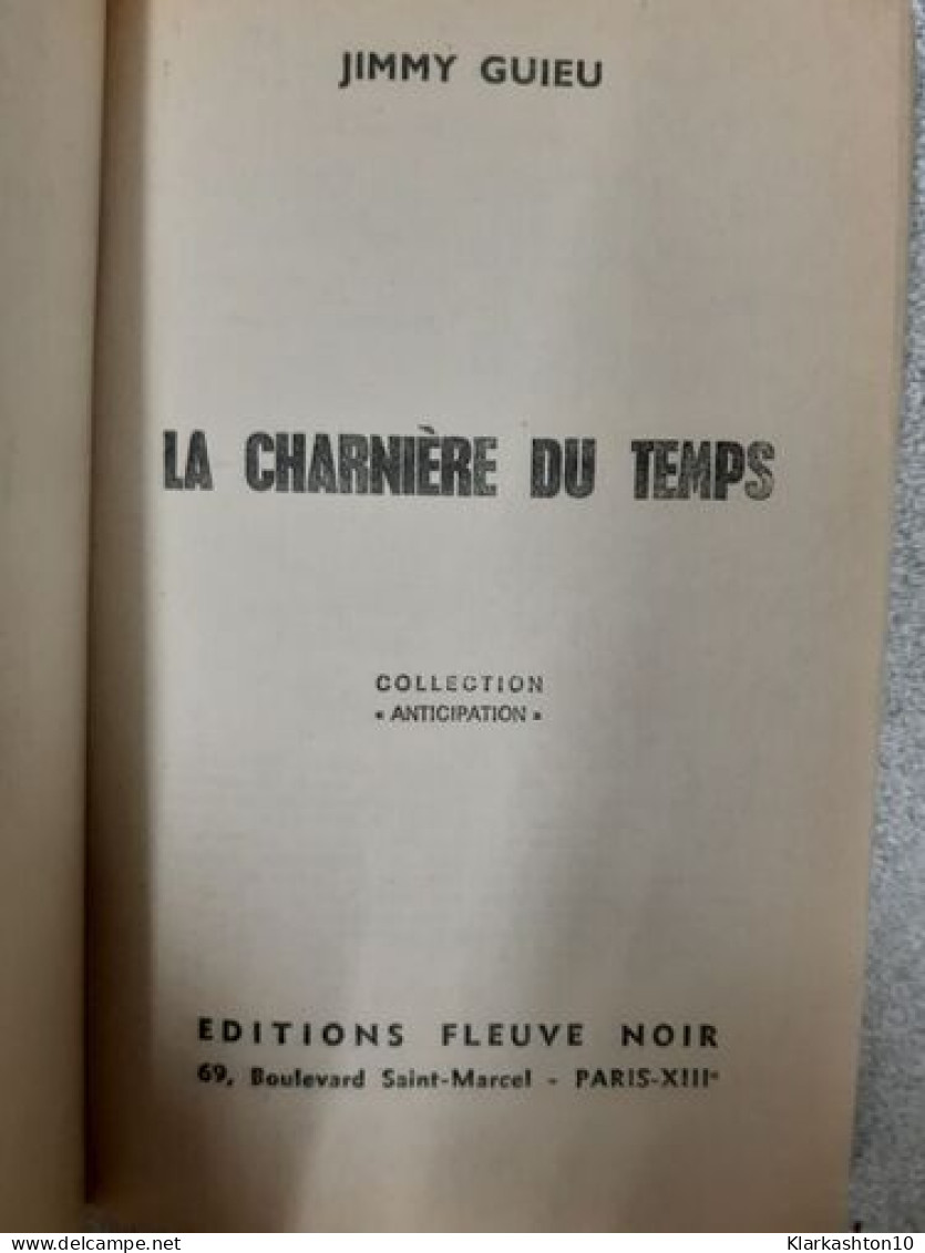 A Charnière Du Temps - Autres & Non Classés