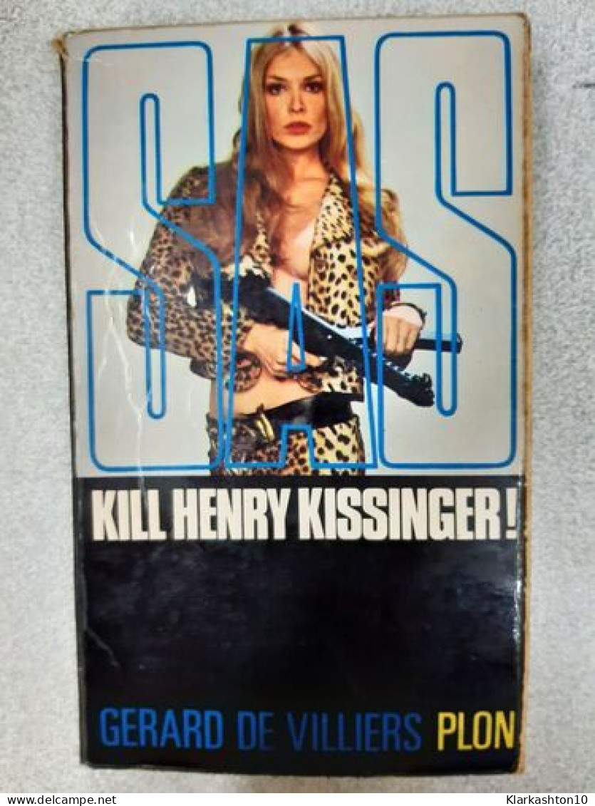 Kill Henry Kissinger - Sonstige & Ohne Zuordnung