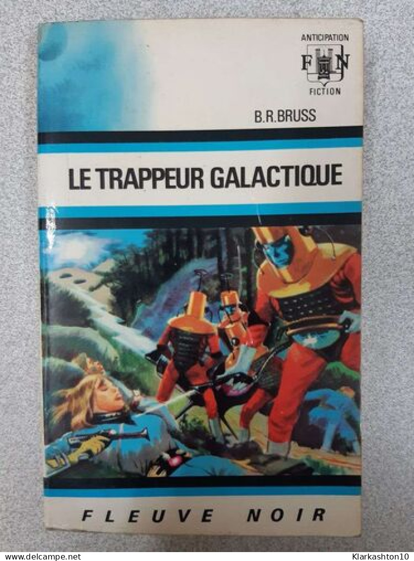 Le Trappeur Galactique - Sonstige & Ohne Zuordnung