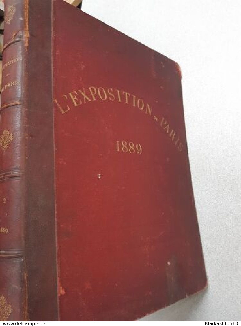 L'Exposition De Paris De 1889 Nº 41 - Autres & Non Classés