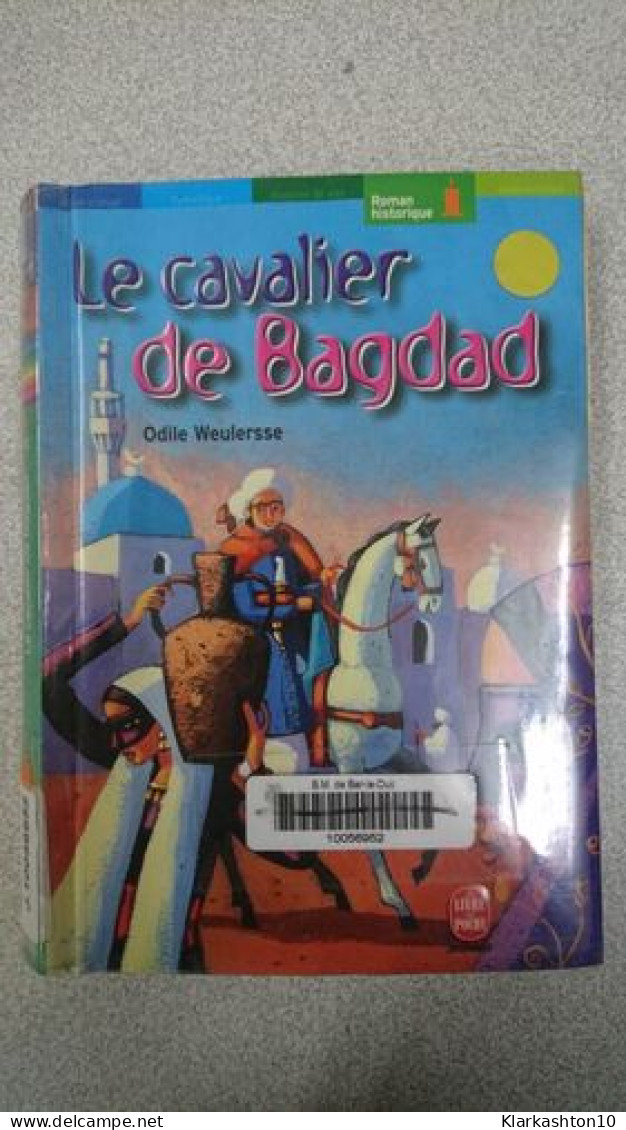 Le Cavalier De Bagdad - Sonstige & Ohne Zuordnung
