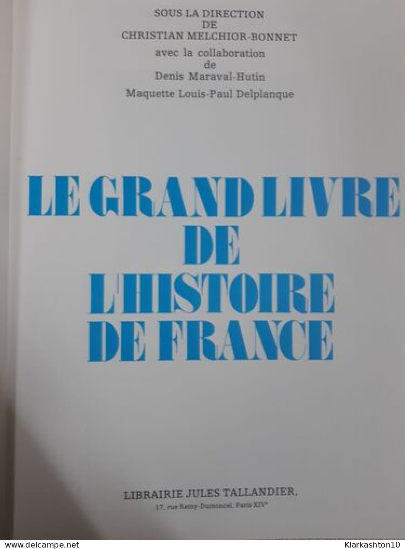 Le Grand Livre De L'histoire De France - Other & Unclassified