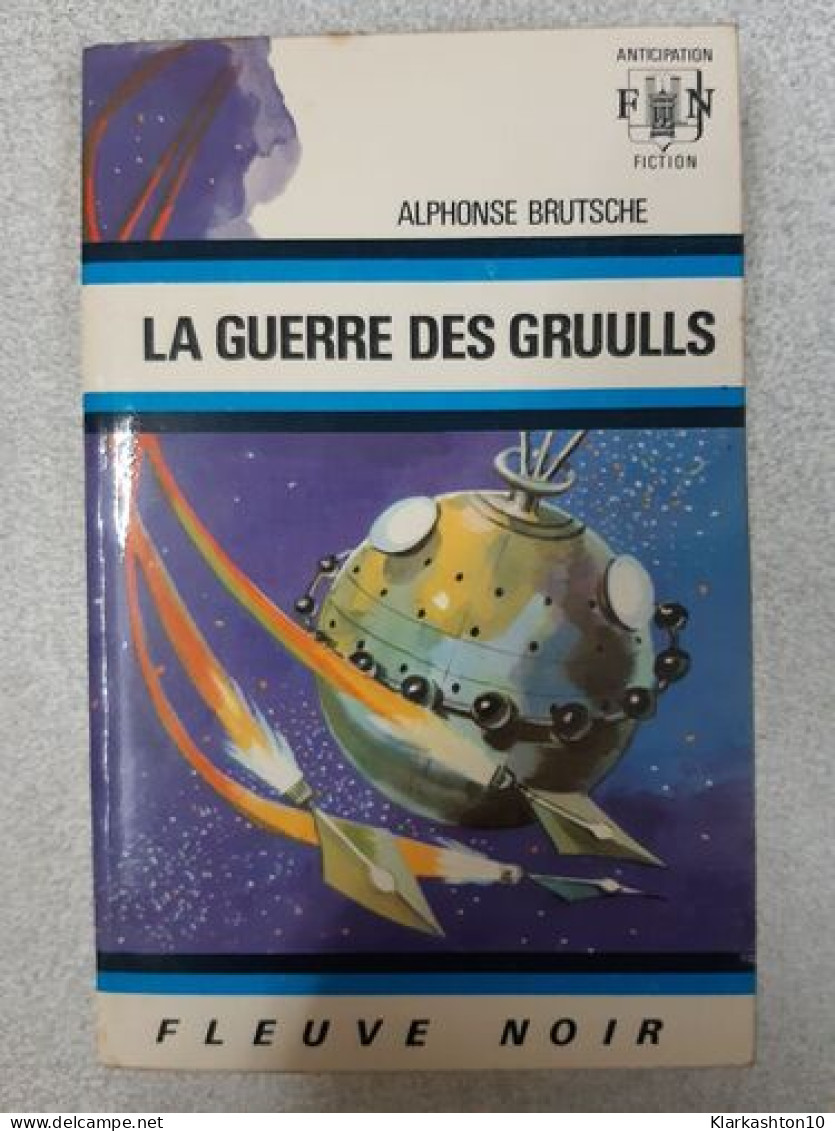 La Guerre Des Grulls - Andere & Zonder Classificatie