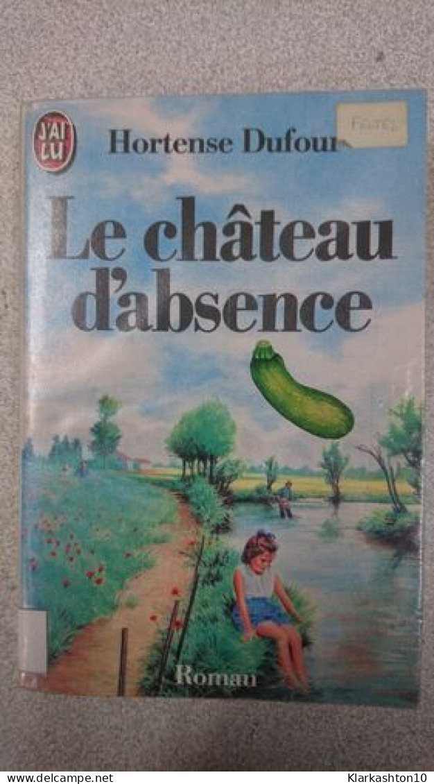 Le Château D'asbsence - Andere & Zonder Classificatie