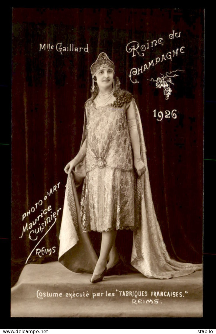 51 - REIMS - REINE DU CHAMPAGNE 1926, MELLE GAILLARD - COSTUME EXECUTE PAR LES FABRIQUES FRANCAISES - Reims