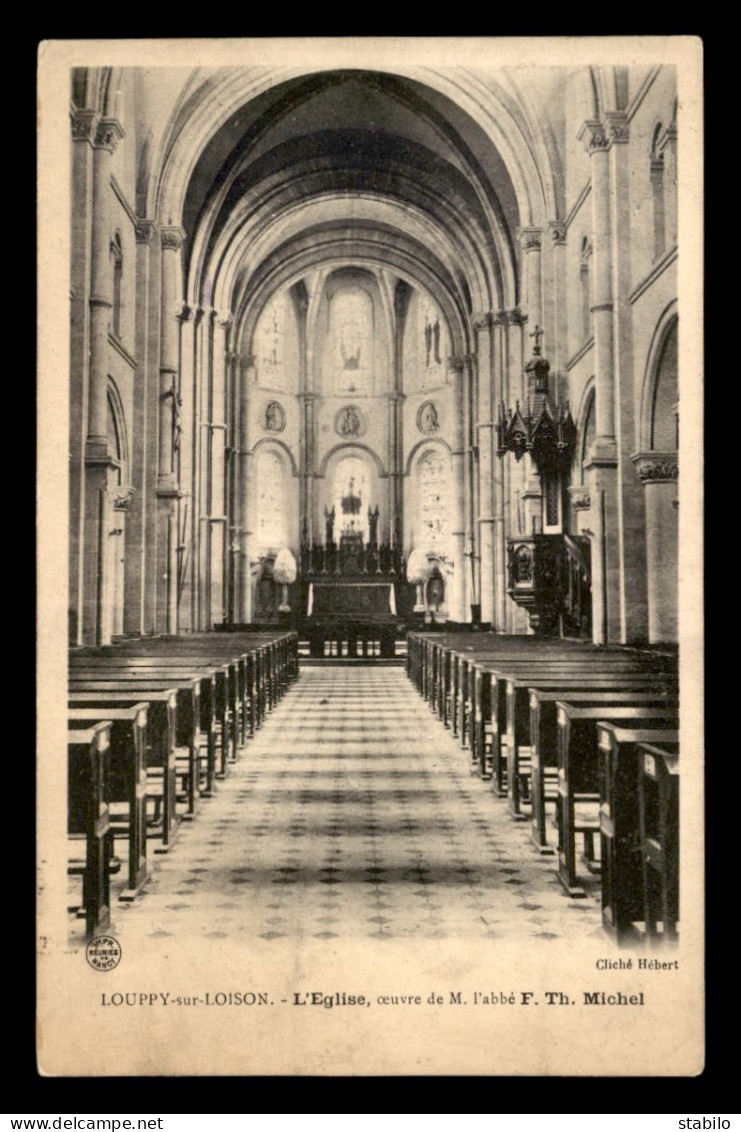 55 - LOUPPY-SUR-LOISON - INTERIEUR DE L'EGLISE - OEUVRE DE M. L'ABBE F. TH. MICHEL - EDITEUR MAGASINS REUNIS - Autres & Non Classés