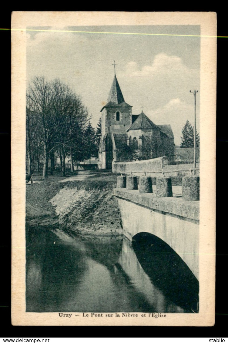 58 - URZY - LE PONT SUR LA NIEVRE ET L'EGLISE - Other & Unclassified