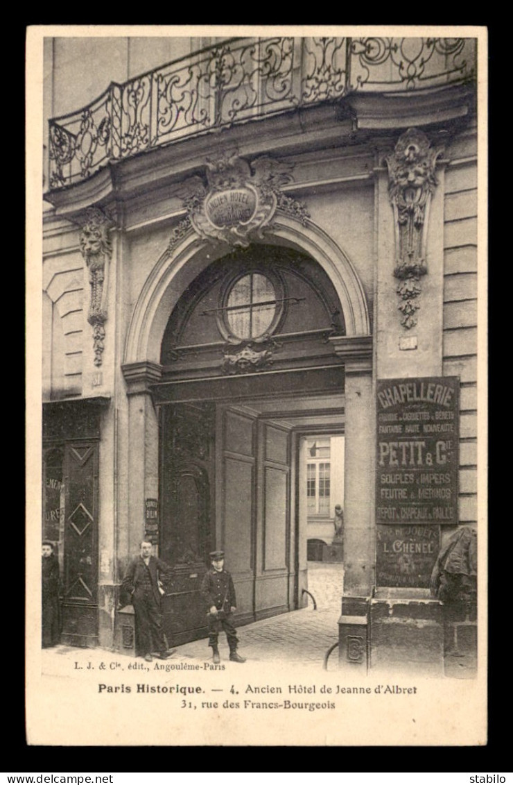 75 - PARIS 3EME - PARIS HISTORIQUE - ANCIEN HOTEL DE J. D'ALBRET, 31 RUE DES FRANCS-BOURGEOIS - CHAPELLERIE PETIT ET CIE - Arrondissement: 03
