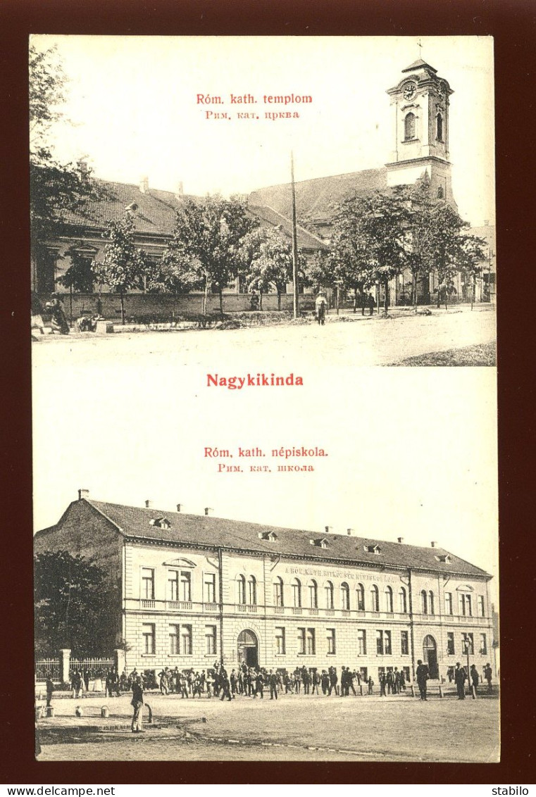 HONGRIE - NAGYKIKINDA - ROM KATH TEMPLOM, NEPISKOLA - Hungary