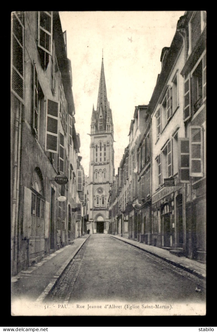 64 - PAU - RUE JEANNE D'ALBRET - EGLISE ST-MARTIN - Pau