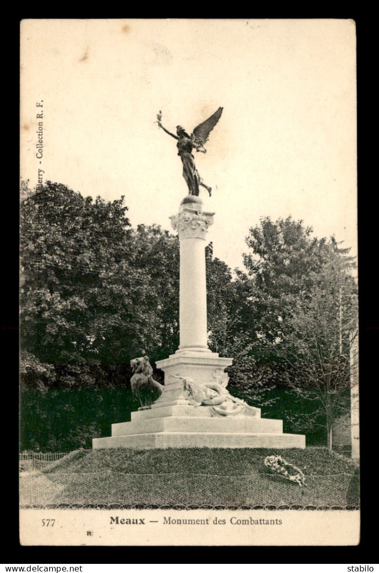 77 - MEAUX - MONUMENT DES COMBATTANTS - Meaux