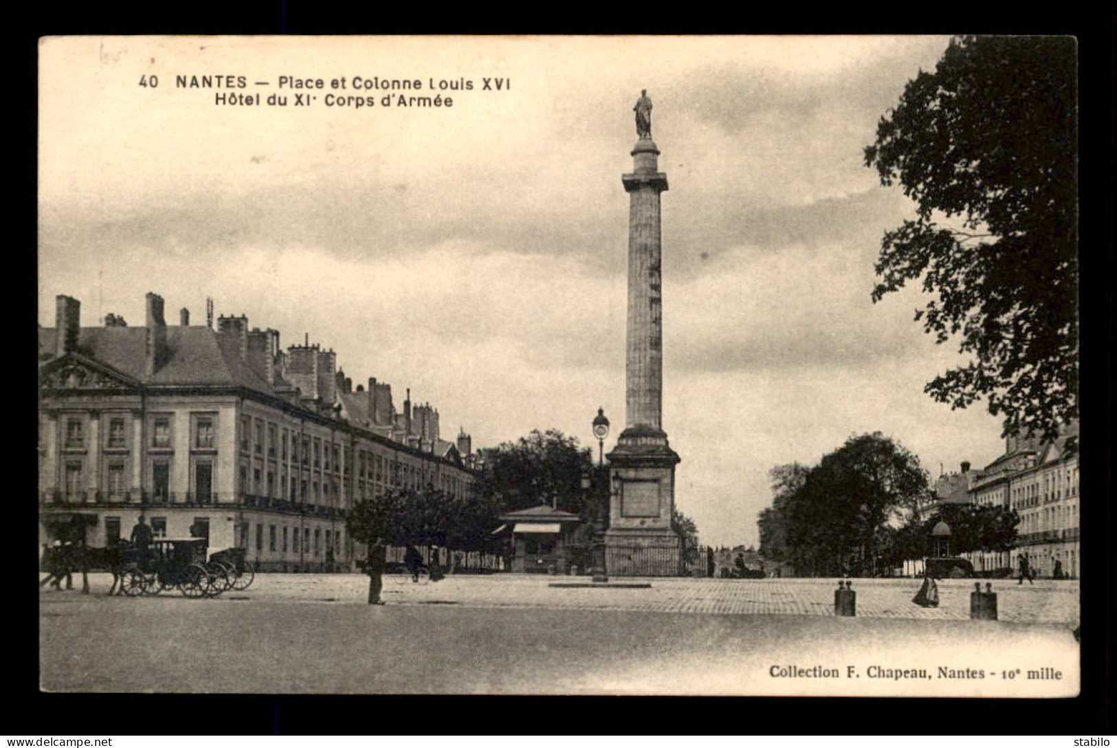 44 - NANTES - PLACE ET COLONNE LOUIS XVI - HOTEL DU XI E CORPS D'ARMEE - Nantes