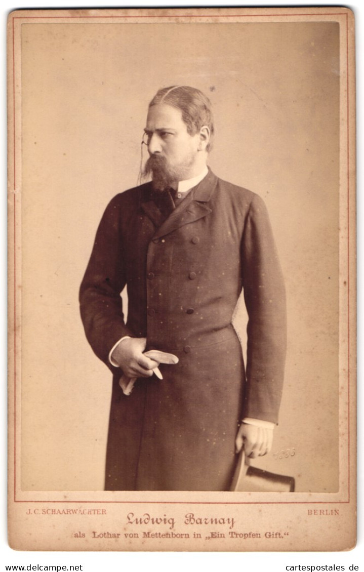 Fotografie J. C. Schaarwächter, Berlin, Portrait Schauspieler Ludwig Barnay Als Lothar Von Mettenborn In Ein Topf Gift  - Célébrités