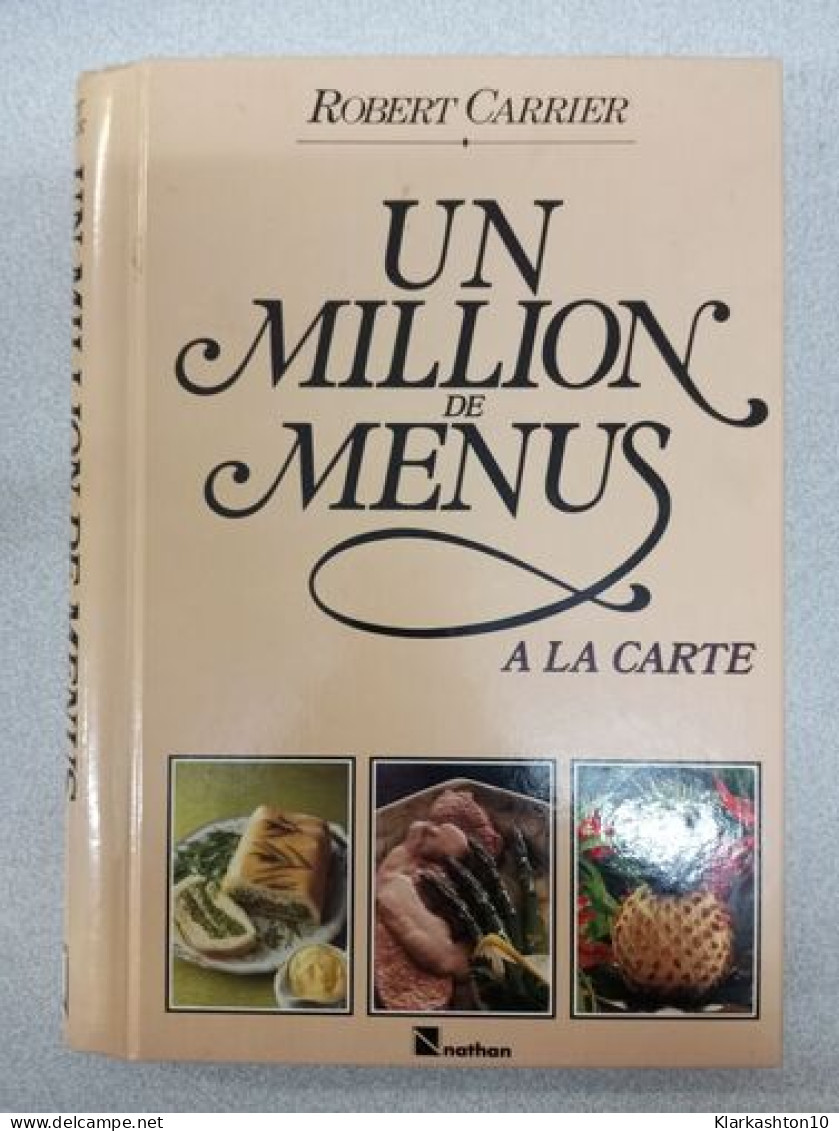 Un Million De Menus A La Carte - Andere & Zonder Classificatie