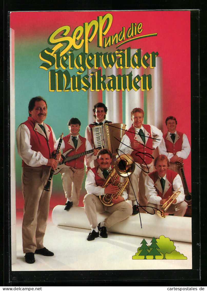 AK Musiker Sepp Und Die Steigerwälder Musikanten Mit Instrumenten, Autograph  - Musique Et Musiciens