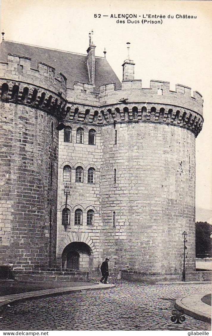 61 - ALENCON - L'entrée Du Chateau Des Ducs ( Prison ) - Alencon