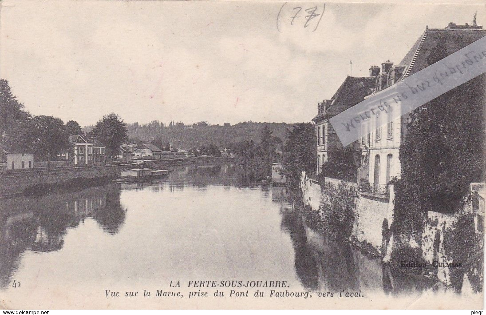 77183 01 07#0+17 - LA FERTE SOUS JOUARRE - VUE SUR LA MARNE, PRISE DU PONT DU FAUBOURG, VERS L'AVAL - La Ferte Sous Jouarre