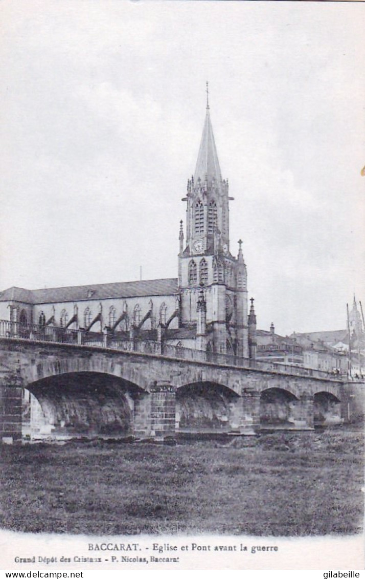 54 -  BACCARAT - Eglise Et Pont Avant La Guerre - Baccarat