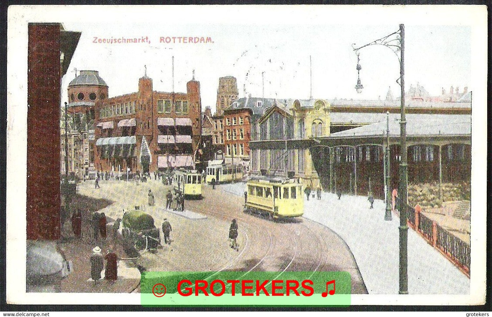 ROTTERDAM Zeevischmarkt 1926  TRAMS Streetcars - Rotterdam
