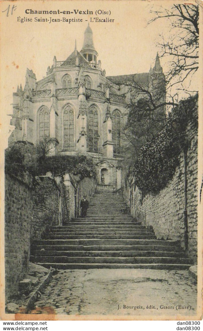 60 CHAUMONT EN VEXIN EGLISE SAINT JEAN BAPTISTE L'ESCALIER - Chaumont En Vexin