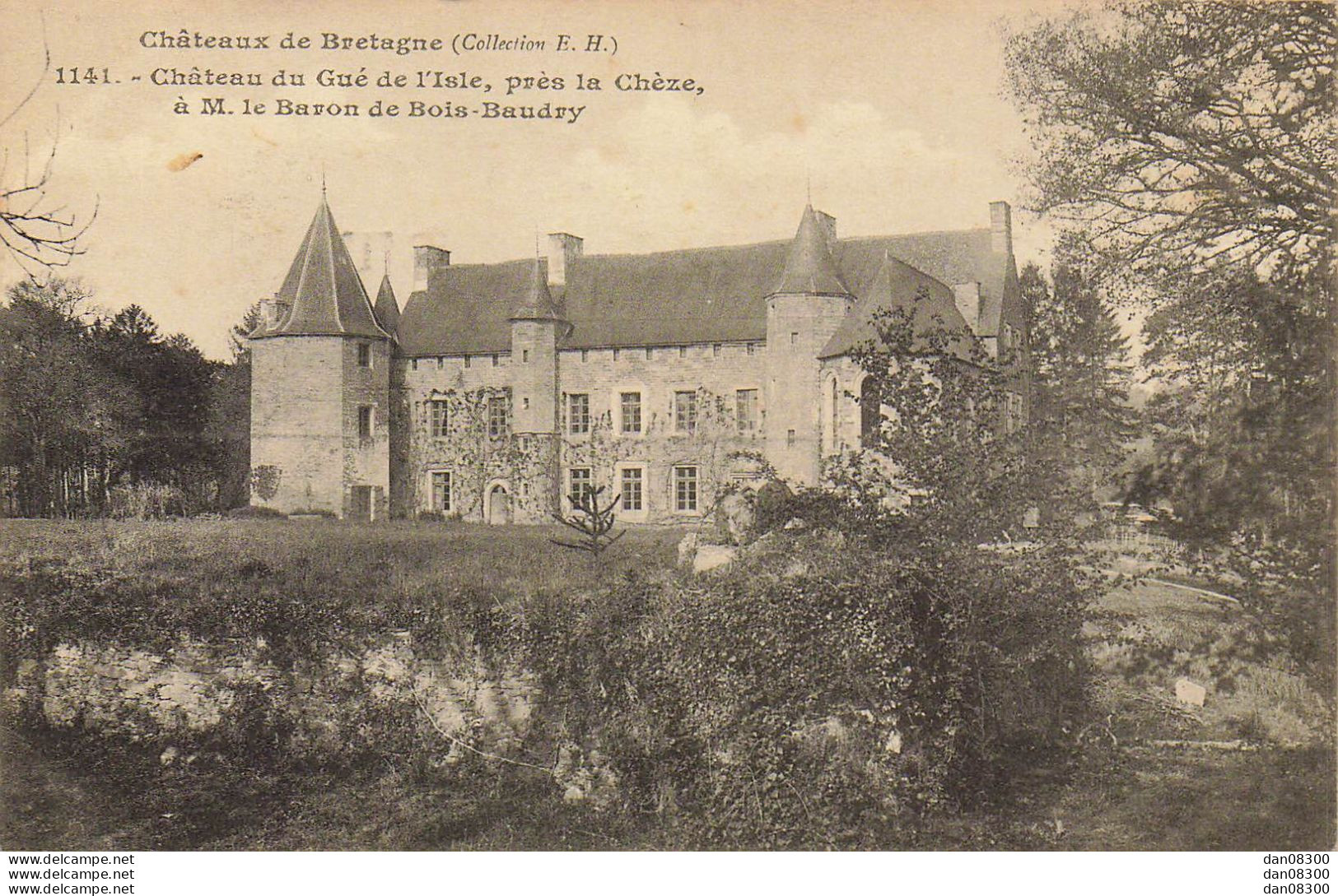 22 CHATEAU DU GUE DE L'ISLE PRES LA CHEZE A M LE BARON DE BOIS BAUDRY - La Chèze