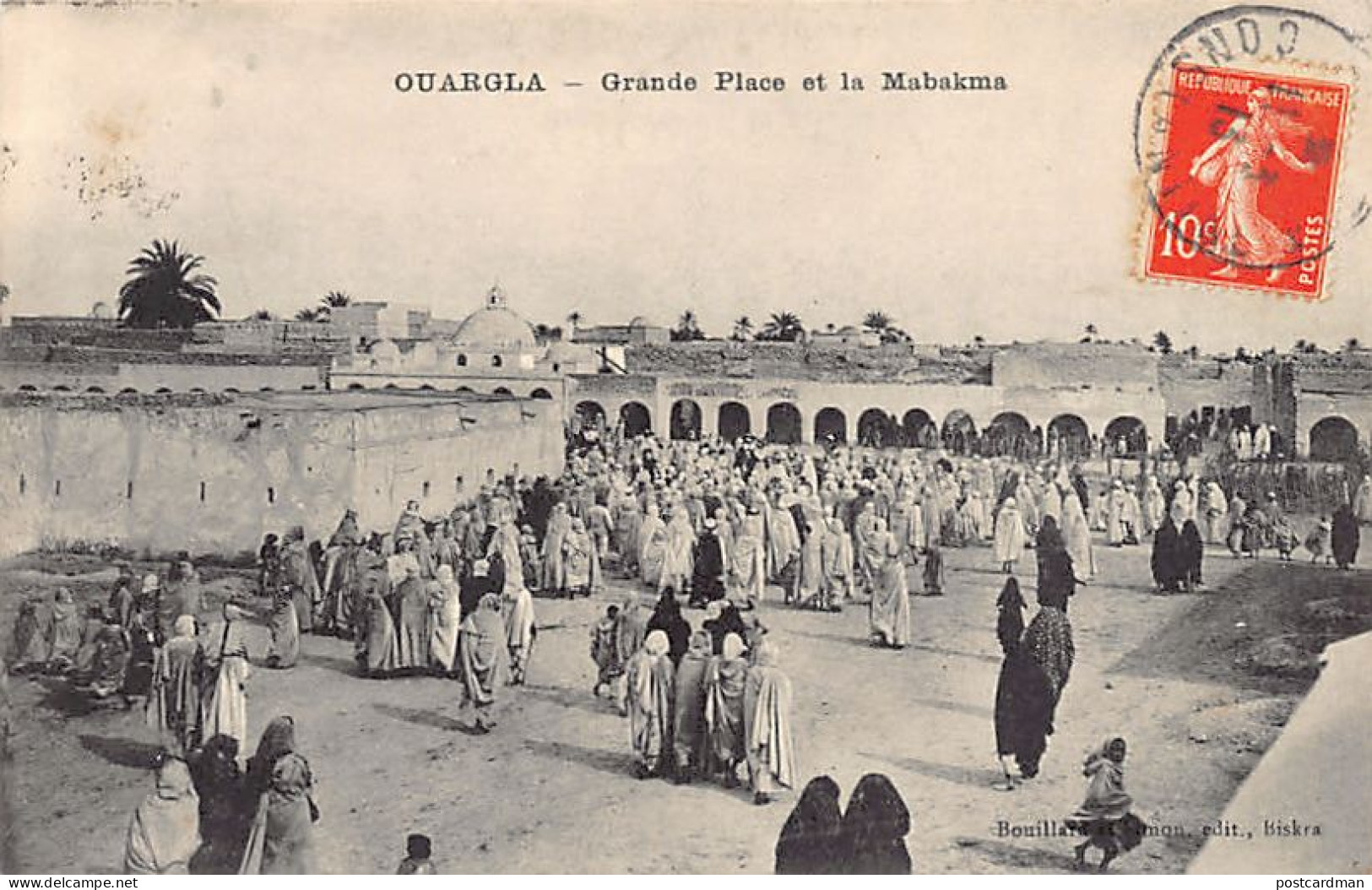 OUARGLA - Grande Place Et La Mabakma - Ouargla