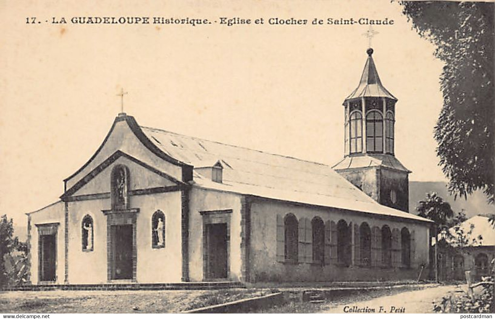 La Guadeloupe Historique - SAINT-CLAUDE - Eglise Et Clocher - Ed. F. Petit 17 - Other & Unclassified