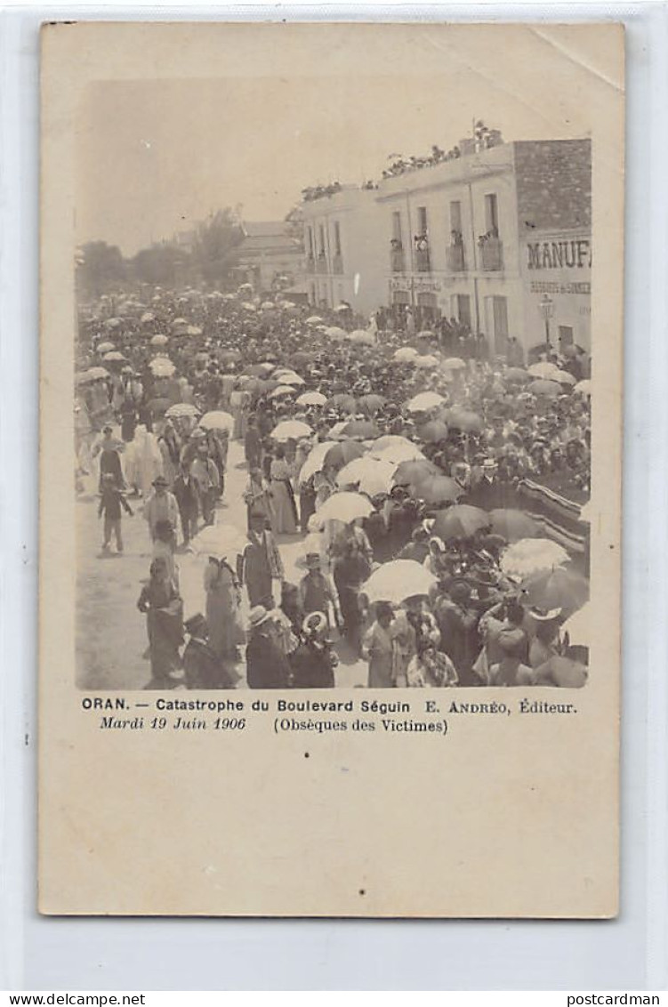 ORAN - Catastrophe Du Boulevard Séguin - Obsèques Des Victimes Le Mardi 19 Juin 1906 - CARTE PHOTO - Ed. E. Andréo  - Oran