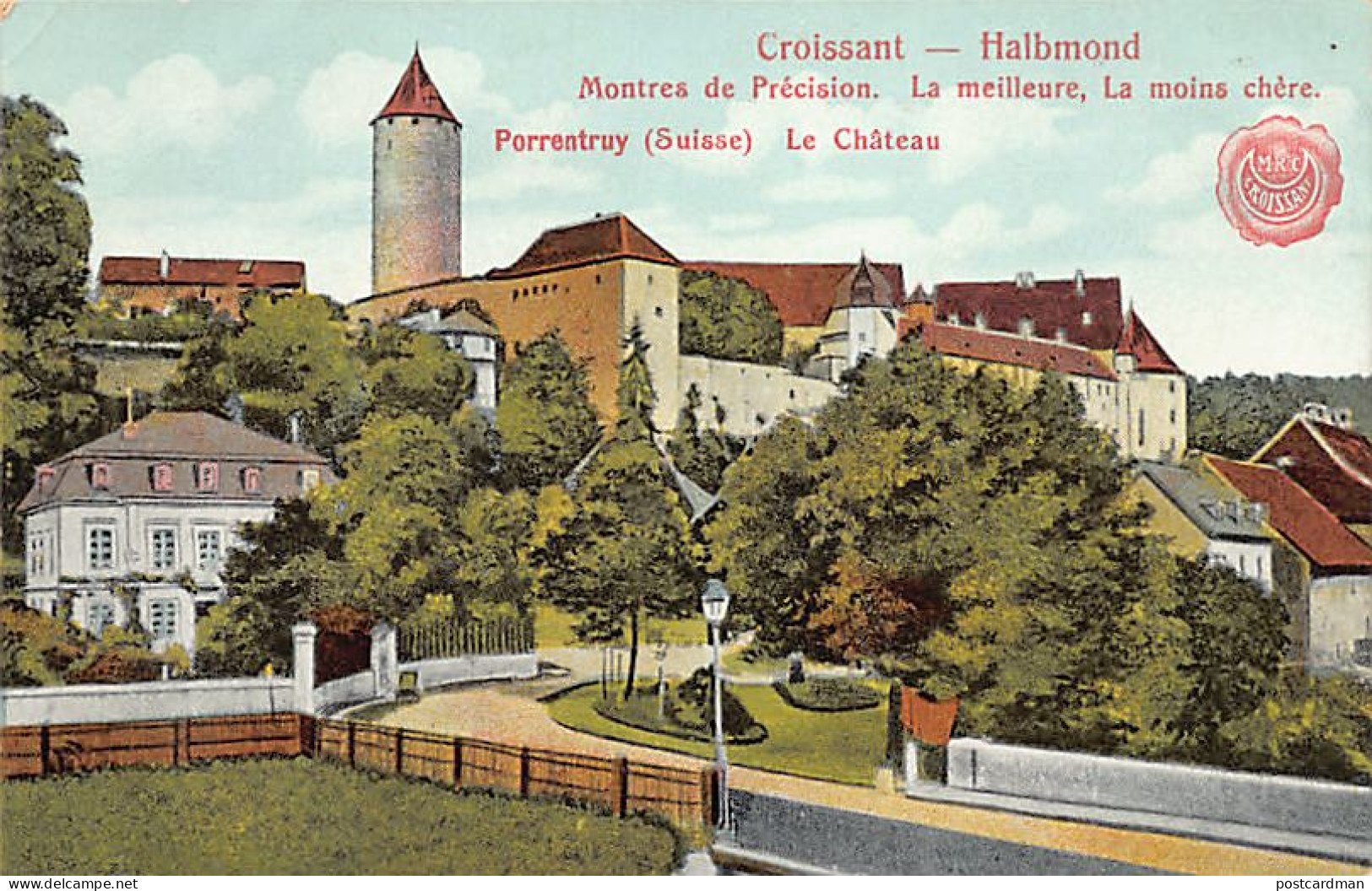 Suisse - PORRENTRUY (JU) Le Château - Ed. Montres De Précision Croissant Halbmond - Porrentruy