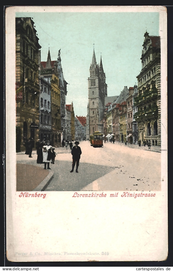 AK Nürnberg, Lorenzkirche Und Strassenbahn In Der Königstrasse  - Nürnberg