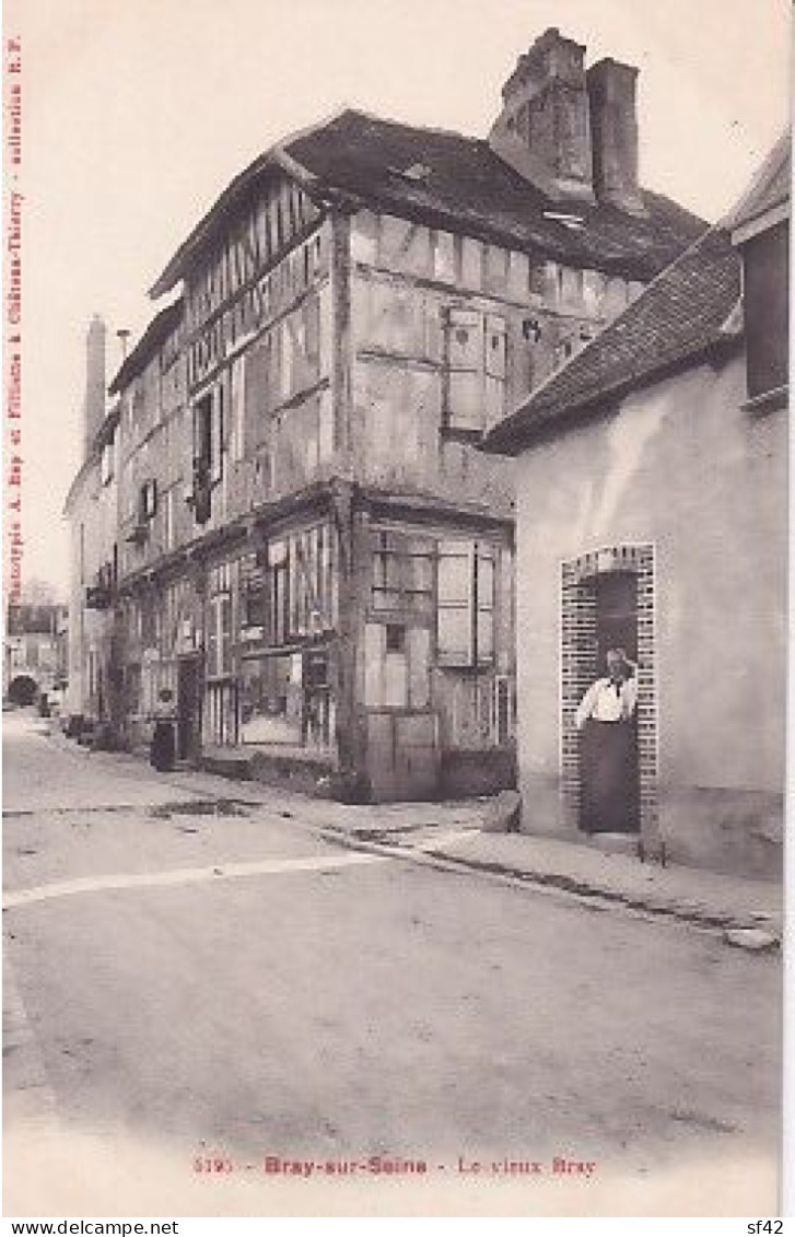 BRAY SUR SEINE              Le Vieux Bray - Bray Sur Seine