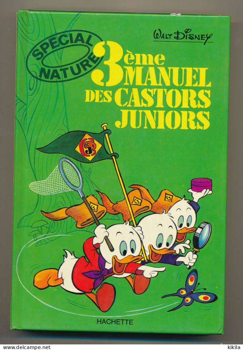 Le 3ème Manuel Des Castors Juniors Walt Disney Copyright 1977 Dépôt Légal 7871 1er Trimestre 1979 Spécial Nature - Disney