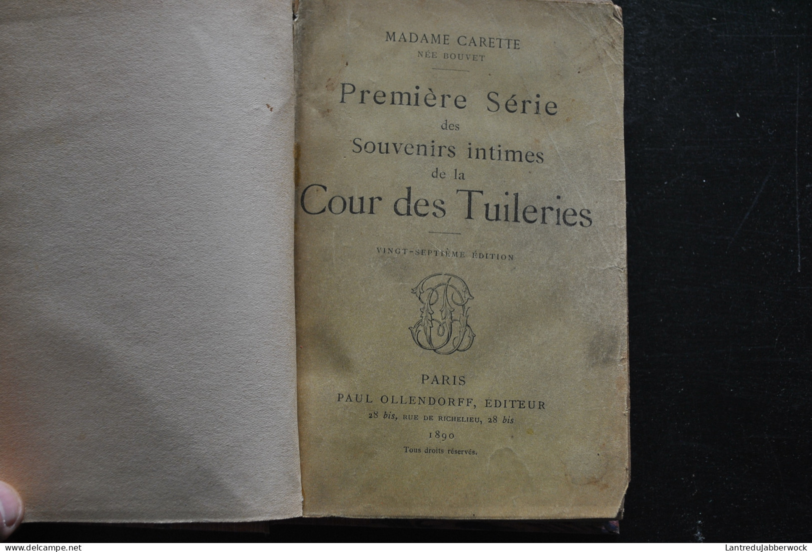 Madame Carette Née Bouvet Souvenirs Intimes De La Cour Des Tuileries COMPLET EN 3 TOMES Série Paul Ollendorff 1890 1891 - History