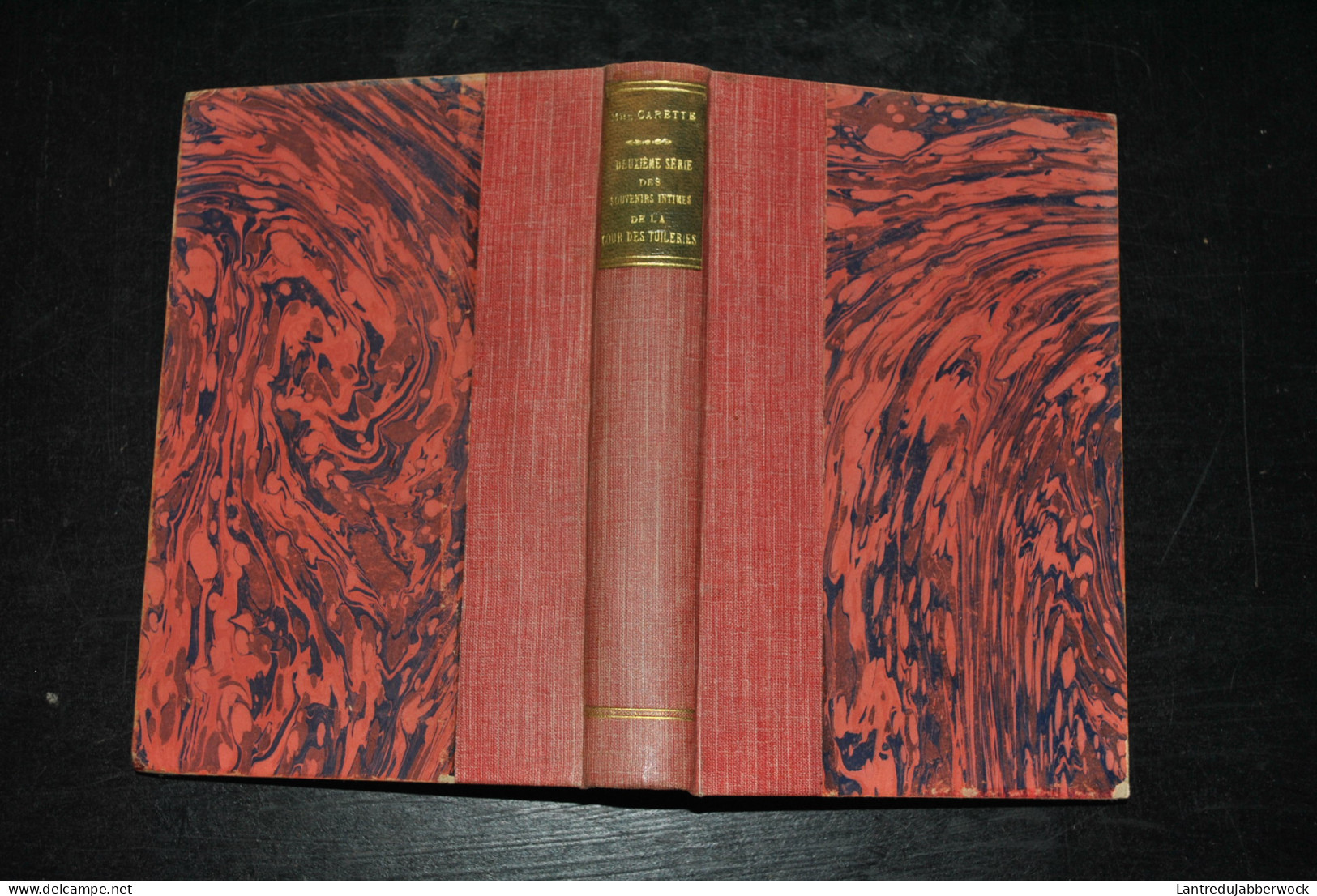 Madame Carette née Bouvet Souvenirs intimes de la cour des Tuileries COMPLET EN 3 TOMES Série Paul Ollendorff 1890 1891