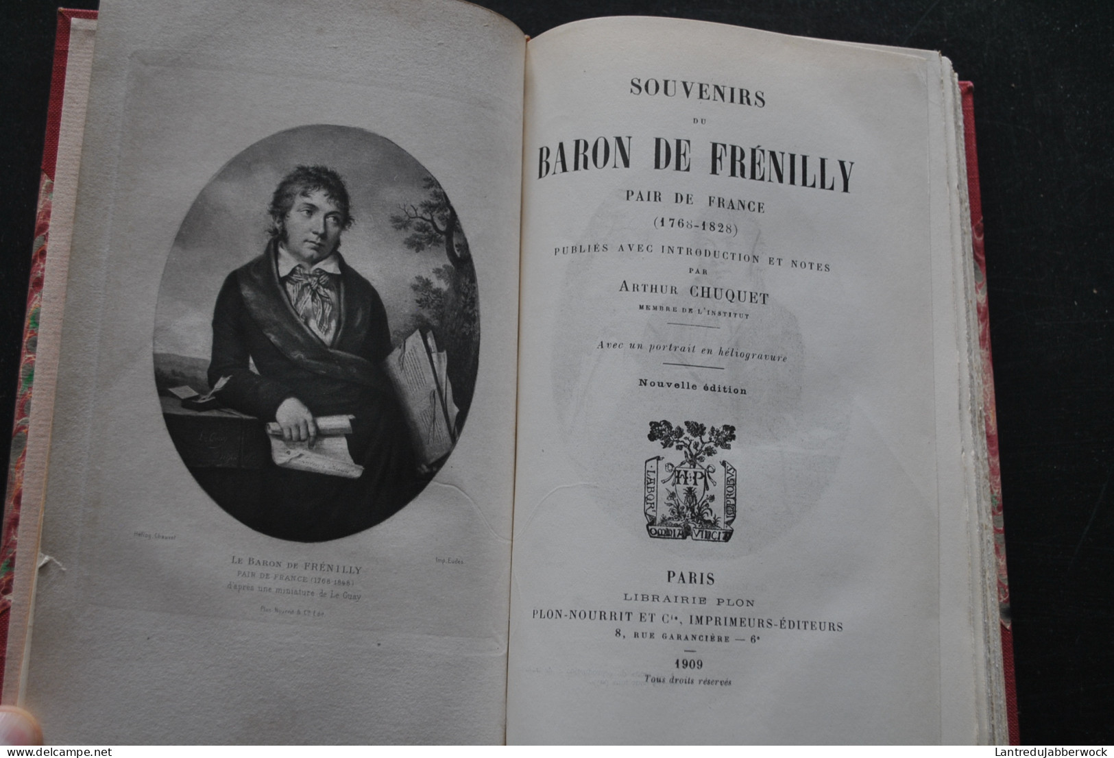 Souvenirs Du Baron De Frénilly Pair De France 1768 1828 Introduction Et Notes Par Arthur CHUQUET Plon 1909 + Portrait - Geschichte