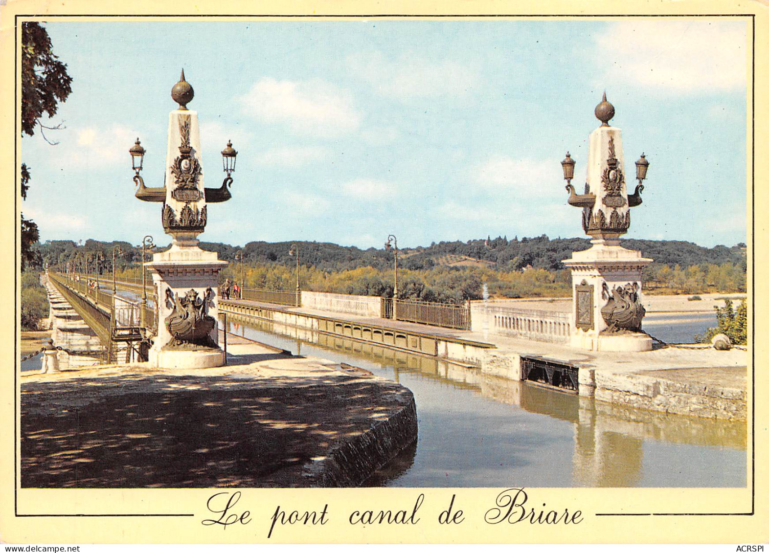 45 BRIARE Le Pont Canal Sur La Loire Par Gustave EIFFEL  50 (scan Recto Verso)MF2775TER - Briare