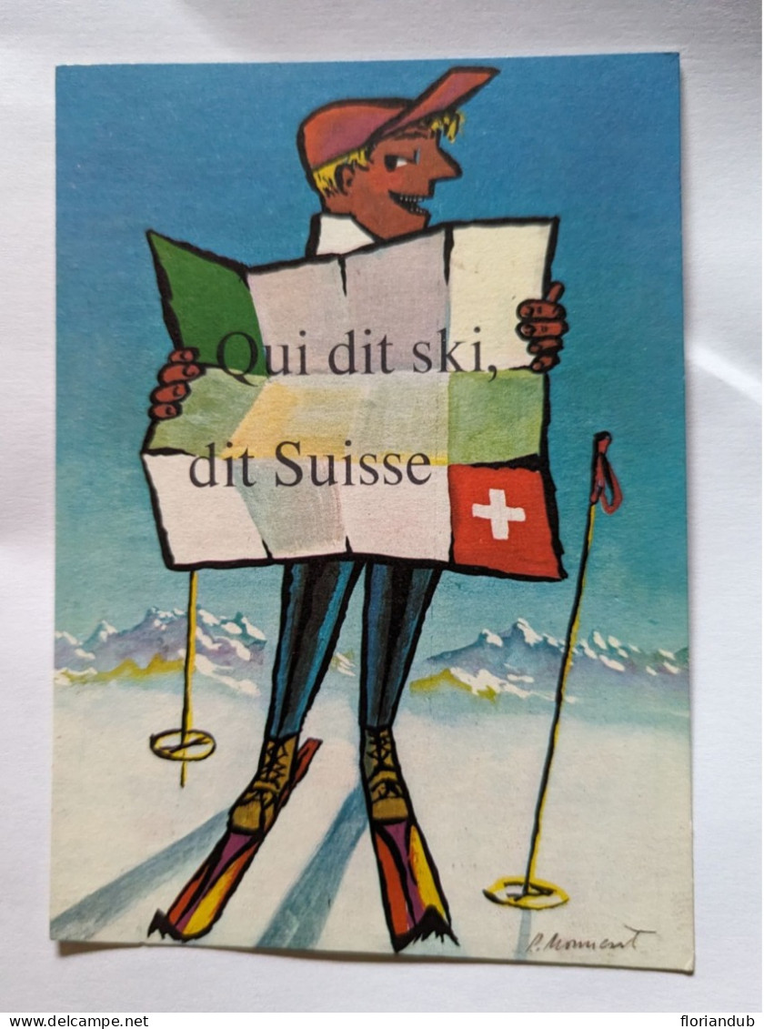 CP - Pub Qui Dit Ski Dit Suisse Illustrateur Monnent - Sport Invernali