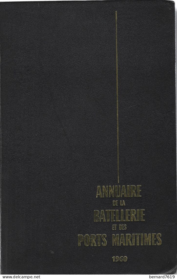 Livre  -  Annuaire De La Batellerie  Et Des Ports Marins - Peniches -  Annee 1960 - History