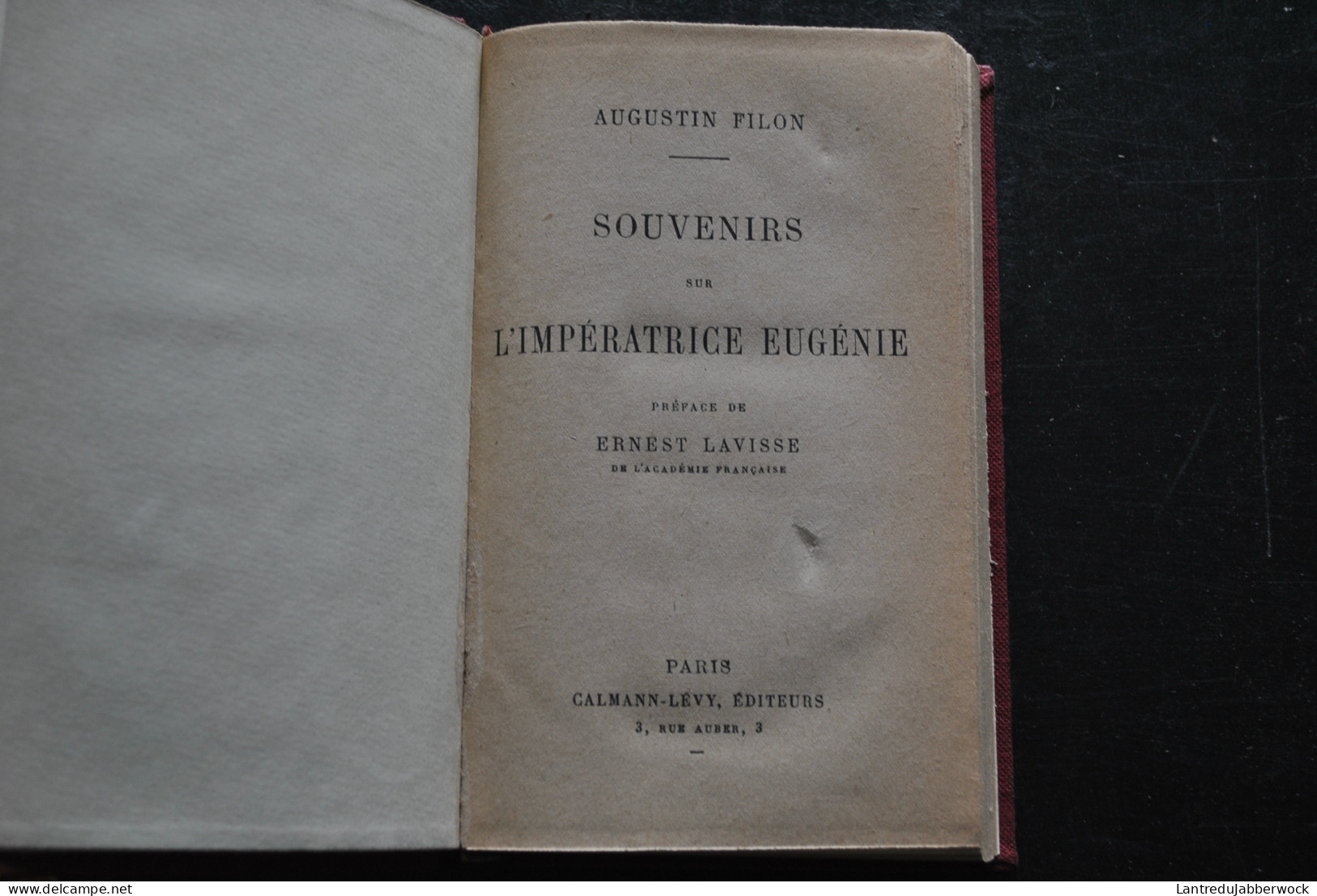 Augustin FILON Souvenirs Sur L'Impératrice Eugénie Calmann Levy 1920? De Guzman Louis-Napoléon III Régence - Histoire