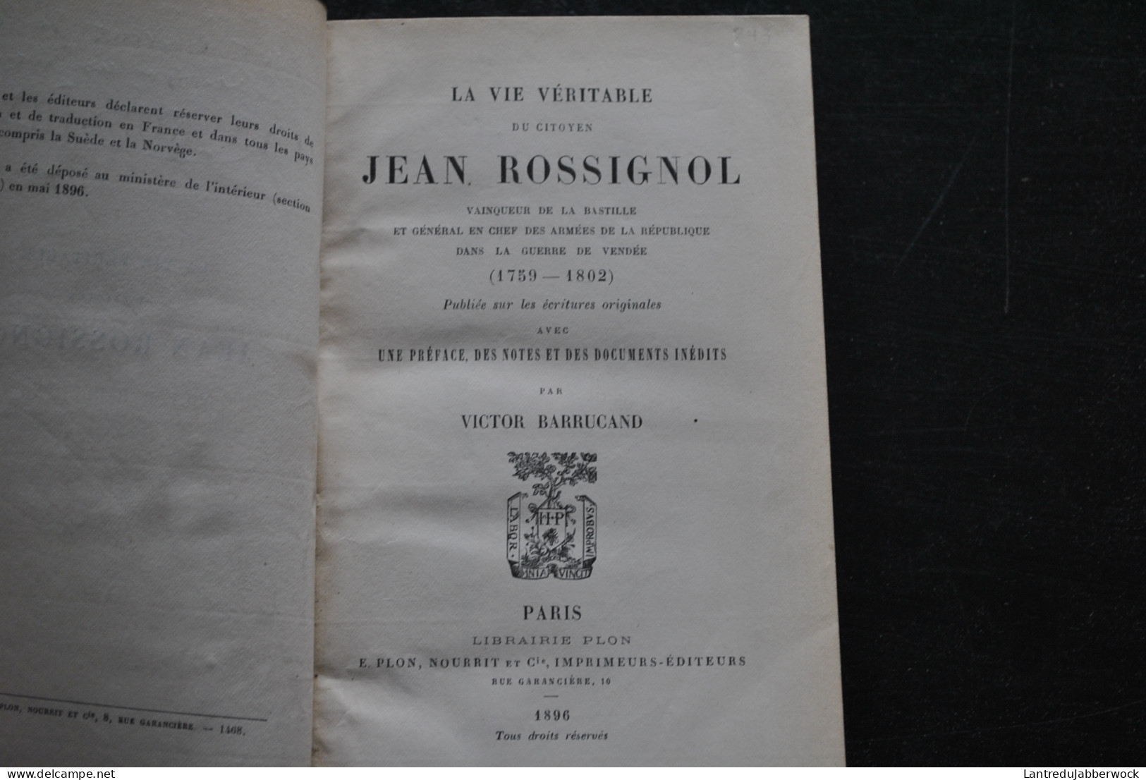 BARRUCAND La Vie Véritable Du Citoyen Jean ROSSIGNOL Vainqueur De La Bastille 1896 Général Des Armées Guerre De Vendée - History