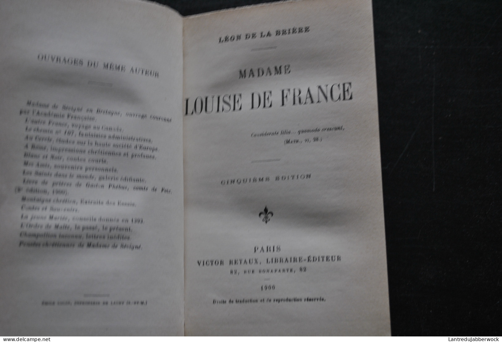 Léon De La Brière Madame Louise De France Victor Retaux 1900 5è Ed. Fille De Louis XV XVIIIè Siècle RARE - Geschiedenis