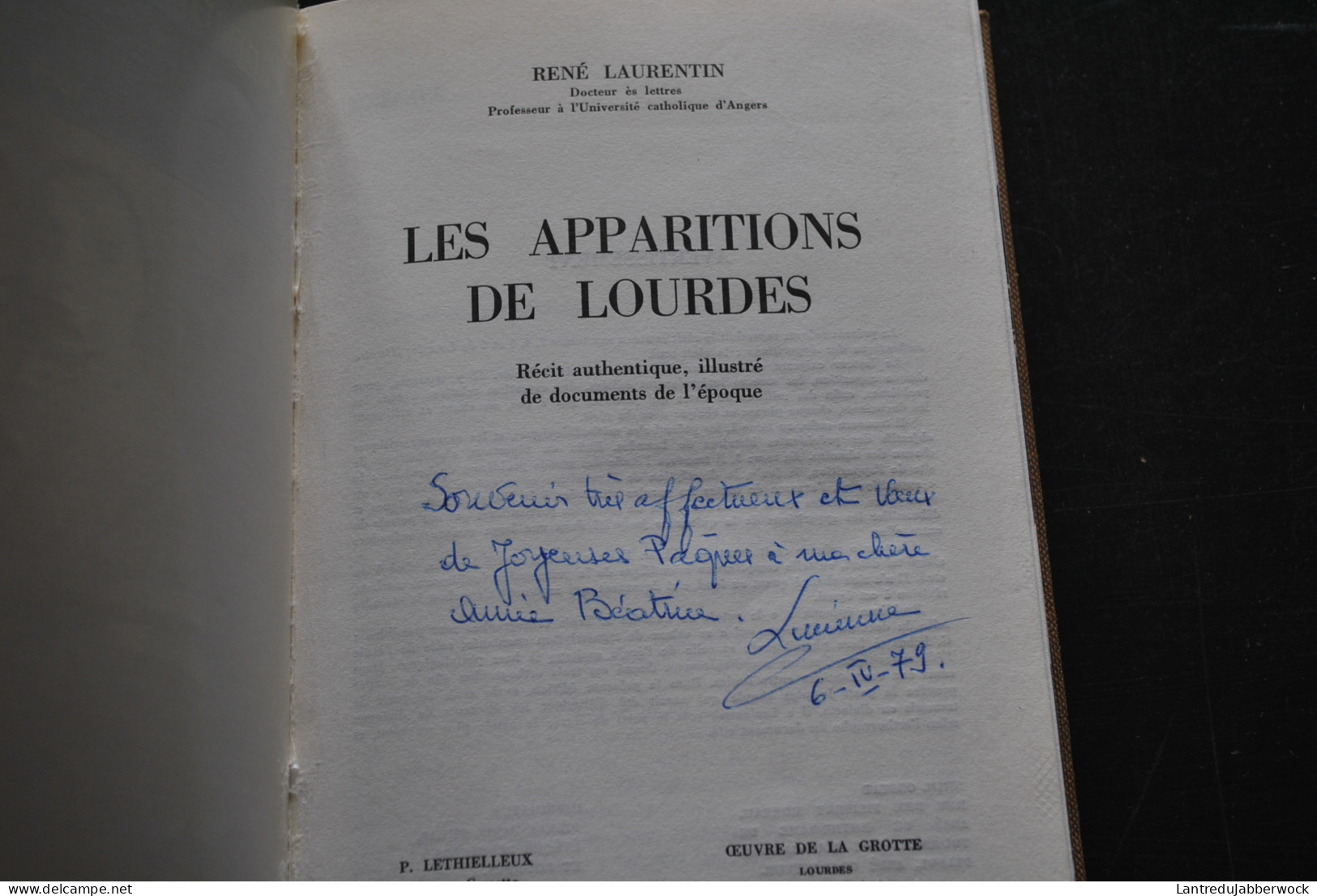 René LAURENTIN Les Apparitions De Lourdes Document D'époque 1966 Tardhivail Soubirou Jacomet Marie Dufo Pomian Peyramale - Religion