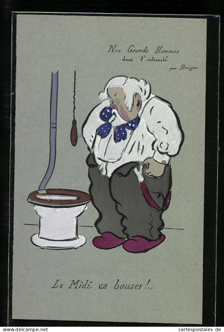 CPA Illustrateur Karikatur Armand Fallieres, Nos Grand Hommes, Le Midi Va Bouser!, Mann Steht An Toilette  - Hombres Políticos Y Militares