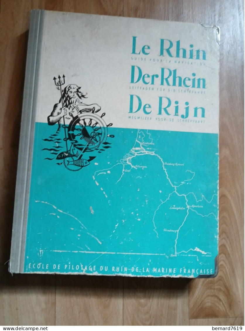 Livre  -  Le Rhin Guide Pour La Navigation Et Guide De Pilotage Du Rhin  De Rheinfelden A La Mer - Peniches - Annee 1963 - History