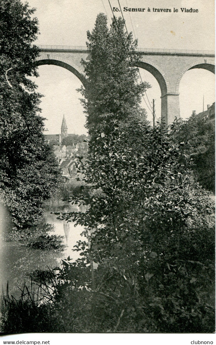 CPA -  SEMUR - A TRAVERS LE VIADUC - Semur