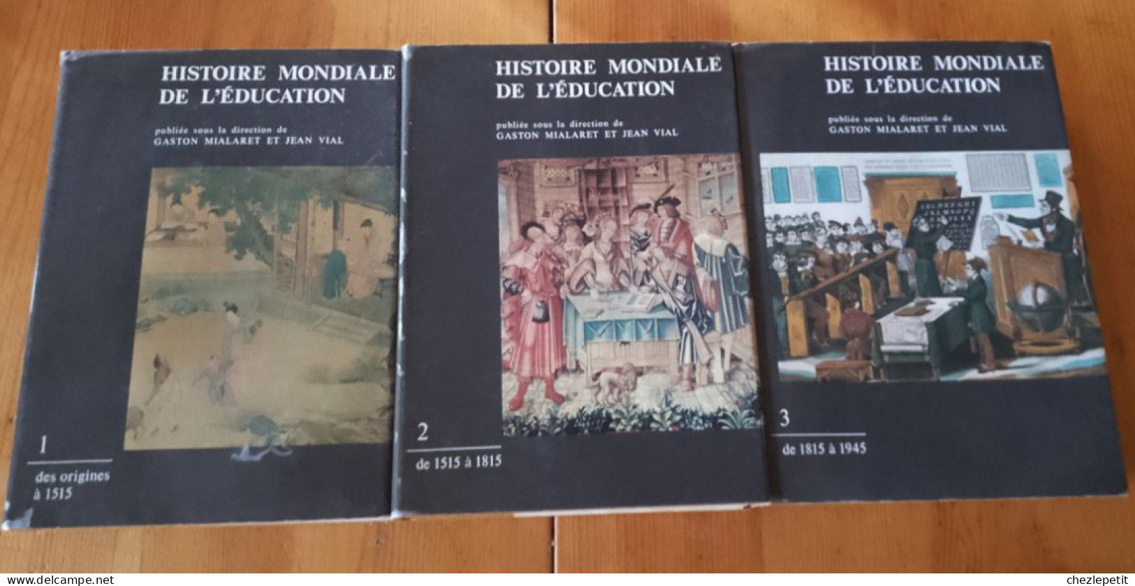 HISTOIRE MONDIALE DE L'EDUCATION Tomes 1. 2. 3. Gaston Mialaret Jean Vial - History